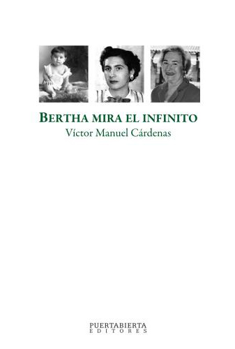 Bertha mira el infinito / Autor: Victor Manuel Cárdenas